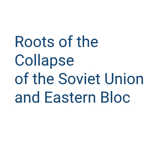logo of The Roots of the Collapse of the Soviet Union and the Eastern Bloc - Economic Aspects project